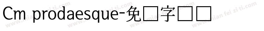 Cm prodaesque字体转换